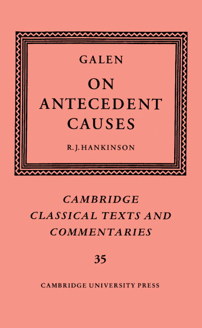 Galen: On Antecedent Causes (Hardback) 9780521622509