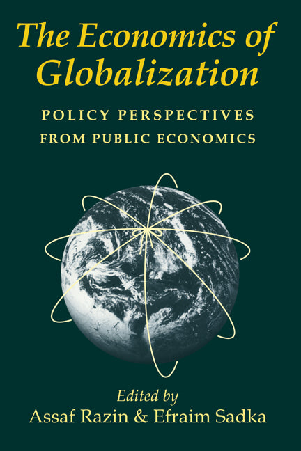 The Economics of Globalization; Policy Perspectives from Public Economics (Hardback) 9780521622684