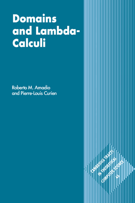 Domains and Lambda-Calculi (Hardback) 9780521622776