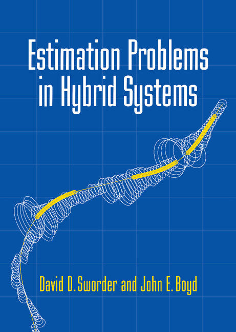 Estimation Problems in Hybrid Systems (Hardback) 9780521623209