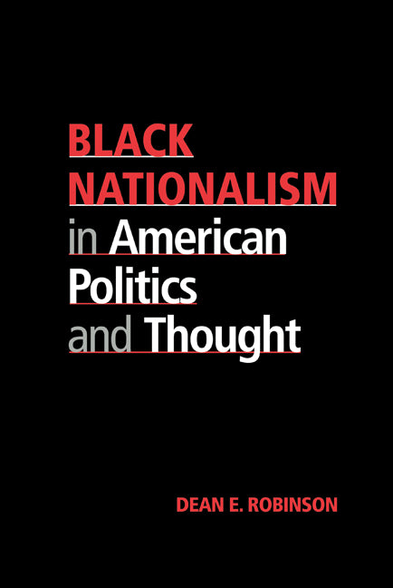 Black Nationalism in American Politics and Thought (Hardback) 9780521623261