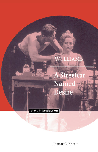 Williams: A Streetcar Named Desire (Hardback) 9780521623445