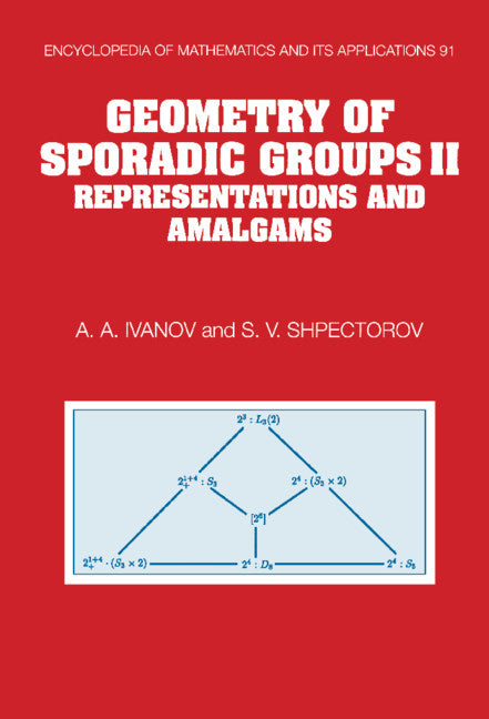 Geometry of Sporadic Groups: Volume 2, Representations and Amalgams (Hardback) 9780521623490