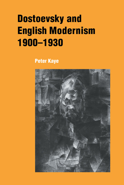 Dostoevsky and English Modernism 1900–1930 (Hardback) 9780521623582