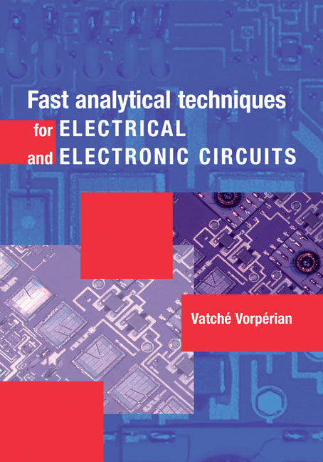 Fast Analytical Techniques for Electrical and Electronic Circuits (Hardback) 9780521624428