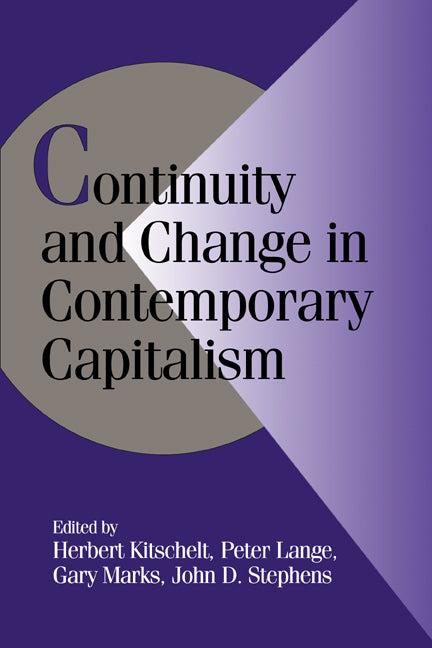 Continuity and Change in Contemporary Capitalism (Hardback) 9780521624466