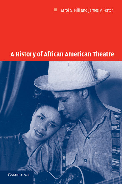A History of African American Theatre (Paperback) 9780521624725