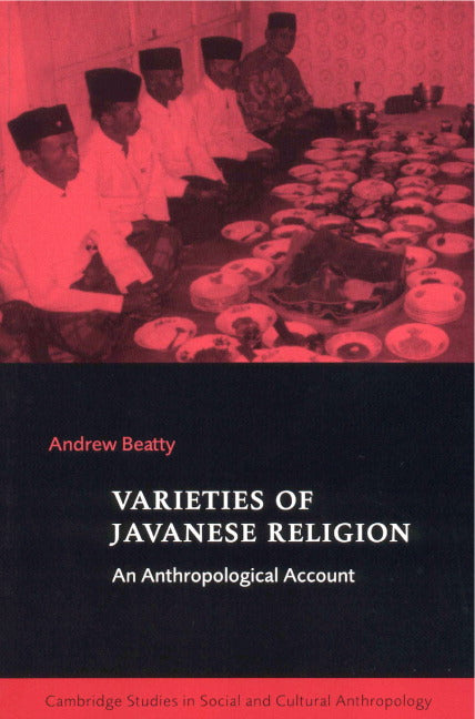Varieties of Javanese Religion; An Anthropological Account (Paperback) 9780521624732