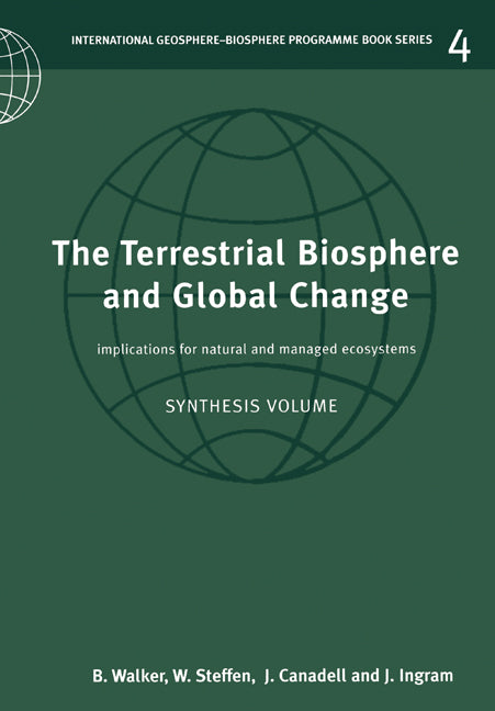 The Terrestrial Biosphere and Global Change; Implications for Natural and Managed Ecosystems (Paperback) 9780521624800