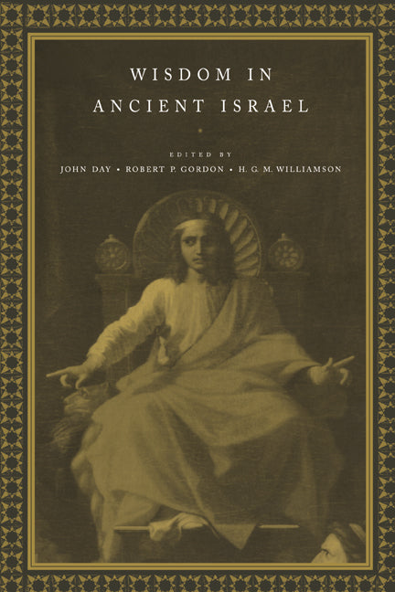 Wisdom in Ancient Israel (Paperback) 9780521624893