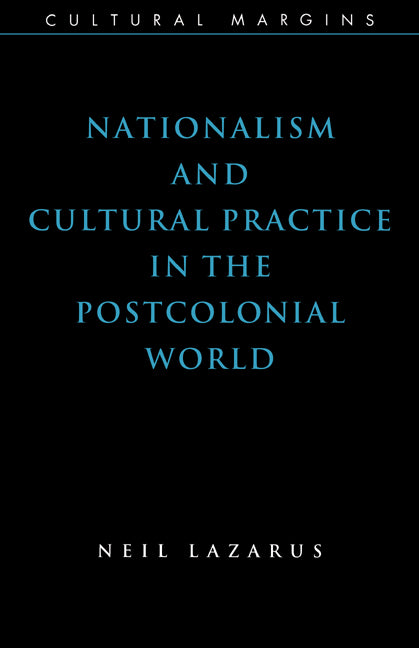Nationalism and Cultural Practice in the Postcolonial World (Paperback) 9780521624930