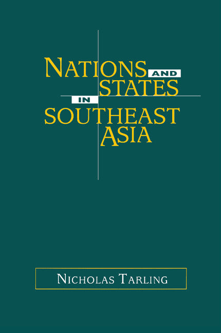 Nations and States in Southeast Asia (Paperback) 9780521625647