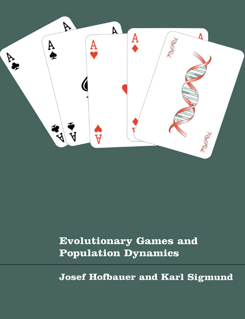 Evolutionary Games and Population Dynamics (Paperback) 9780521625708