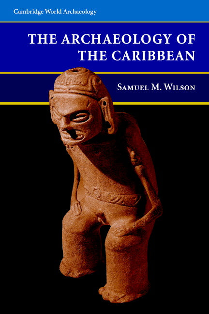 The Archaeology of the Caribbean (Paperback) 9780521626224