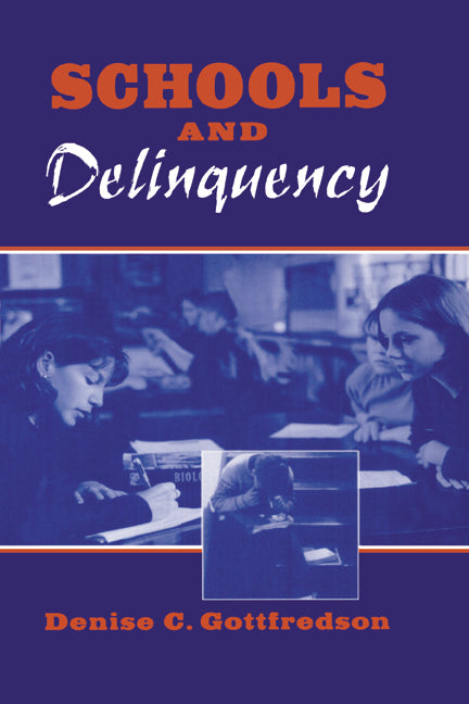 Schools and Delinquency (Paperback) 9780521626293