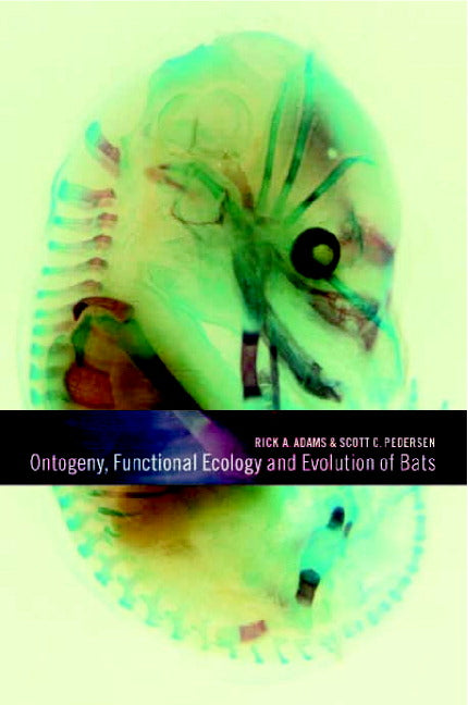 Ontogeny, Functional Ecology, and Evolution of Bats (Hardback) 9780521626323