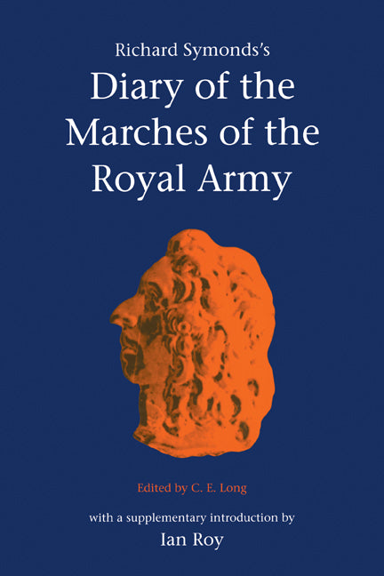 Richard Symonds's Diary of the Marches of the Royal Army (Paperback) 9780521626569