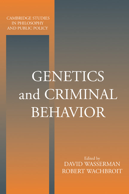 Genetics and Criminal Behavior (Paperback) 9780521627283