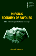 Russia's Economy of Favours; Blat, Networking and Informal Exchange (Paperback) 9780521627436