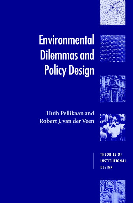 Environmental Dilemmas and Policy Design (Paperback) 9780521627641