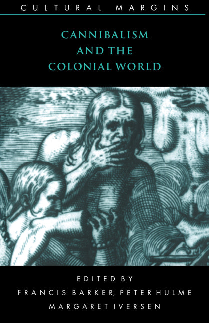 Cannibalism and the Colonial World (Paperback) 9780521629089