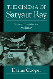 The Cinema of Satyajit Ray; Between Tradition and Modernity (Hardback) 9780521620260