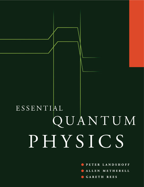 Essential Quantum Physics (Paperback) 9780521629935