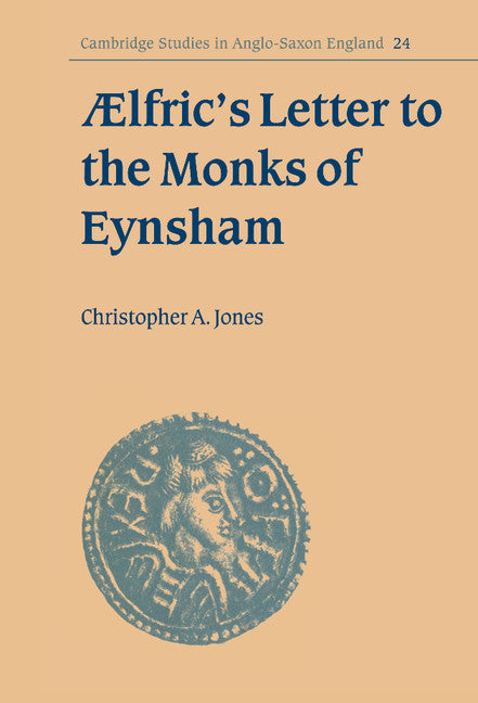 Ælfric's Letter to the Monks of Eynsham (Hardback) 9780521630115