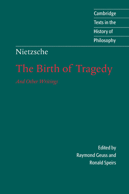 Nietzsche: The Birth of Tragedy and Other Writings (Hardback) 9780521630160