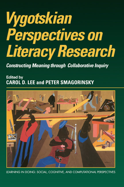 Vygotskian Perspectives on Literacy Research; Constructing Meaning through Collaborative Inquiry (Hardback) 9780521630955