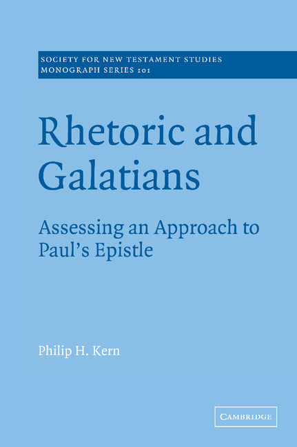 Rhetoric and Galatians; Assessing an Approach to Paul's Epistle (Hardback) 9780521631174