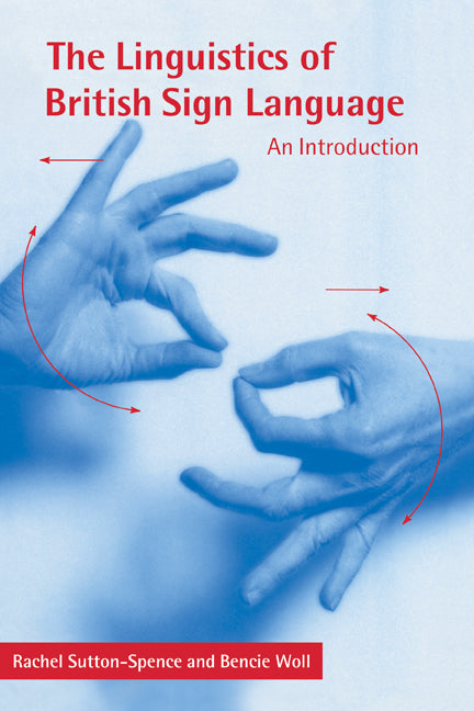 The Linguistics of British Sign Language; An Introduction (Hardback) 9780521631426