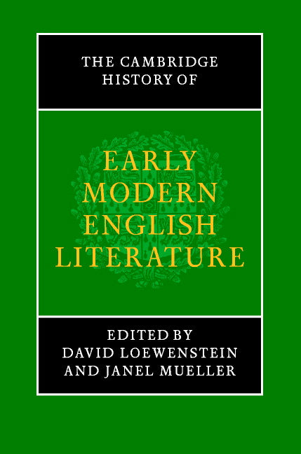 The Cambridge History of Early Modern English Literature (Hardback) 9780521631563