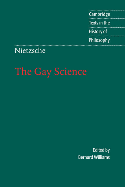 Nietzsche: The Gay Science; With a Prelude in German Rhymes and an Appendix of Songs (Hardback) 9780521631594