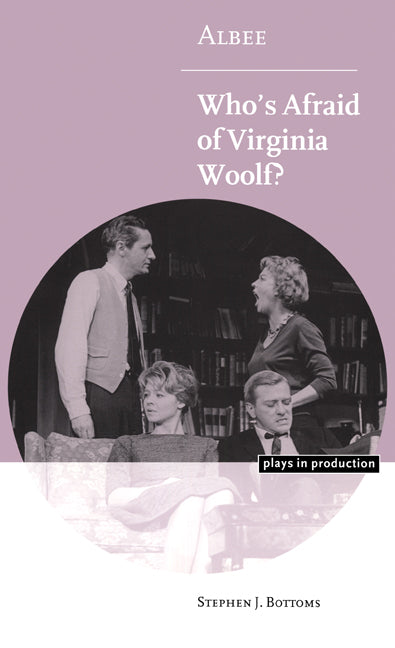 Albee: Who's Afraid of Virginia Woolf? (Hardback) 9780521632096