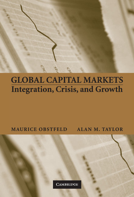 Global Capital Markets; Integration, Crisis, and Growth (Hardback) 9780521633178