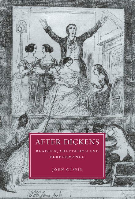 After Dickens; Reading, Adaptation and Performance (Hardback) 9780521633222