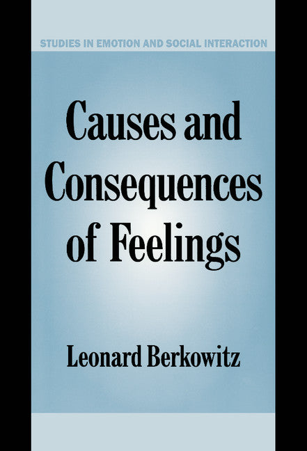 Causes and Consequences of Feelings (Hardback) 9780521633253