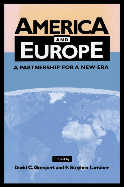 America and Europe; A Partnership for a New Era (Paperback) 9780521633673