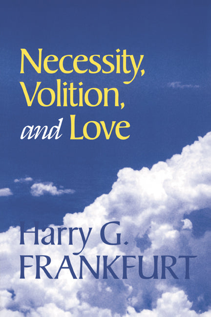 Necessity, Volition, and Love (Paperback) 9780521633956