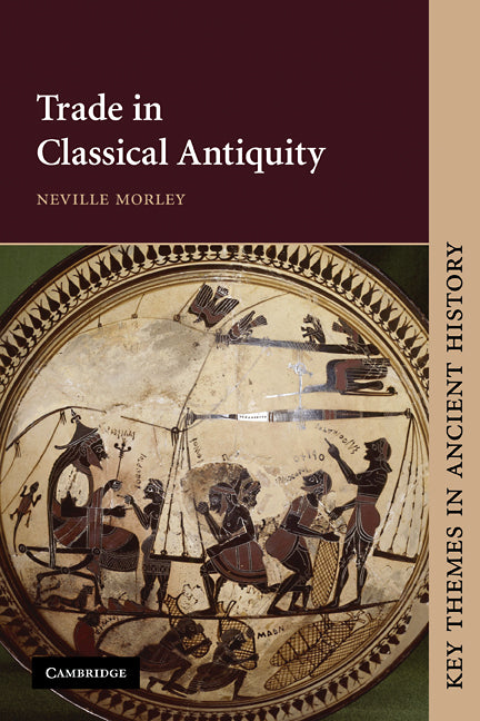 Trade in Classical Antiquity (Paperback) 9780521634168