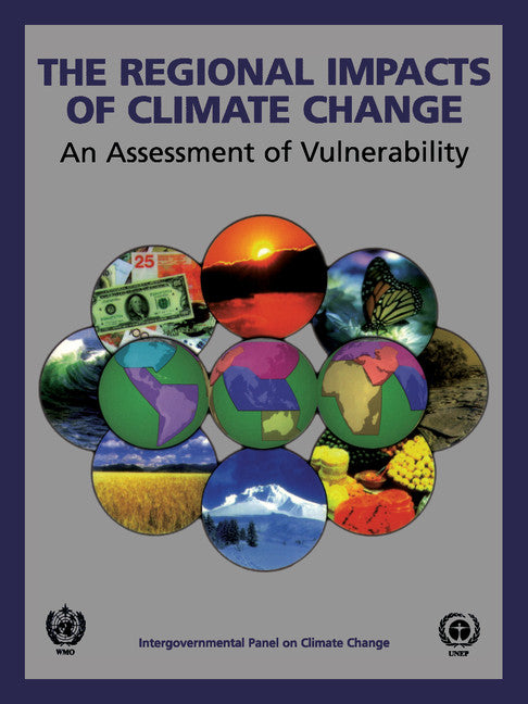 The Regional Impacts of Climate Change; An Assessment of Vulnerability (Paperback) 9780521634557