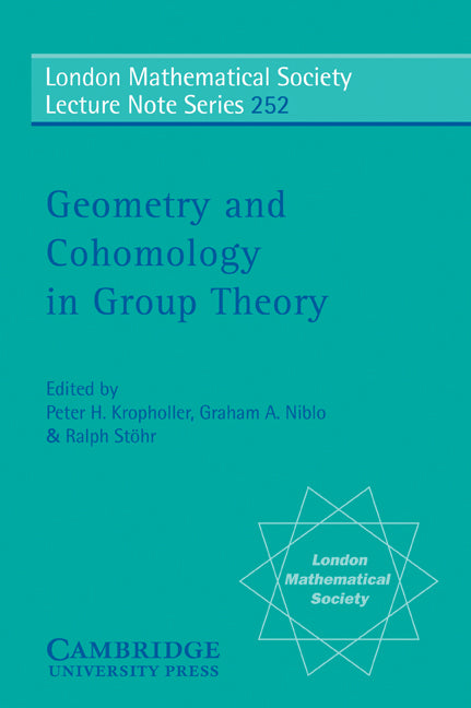 Geometry and Cohomology in Group Theory (Paperback) 9780521635561