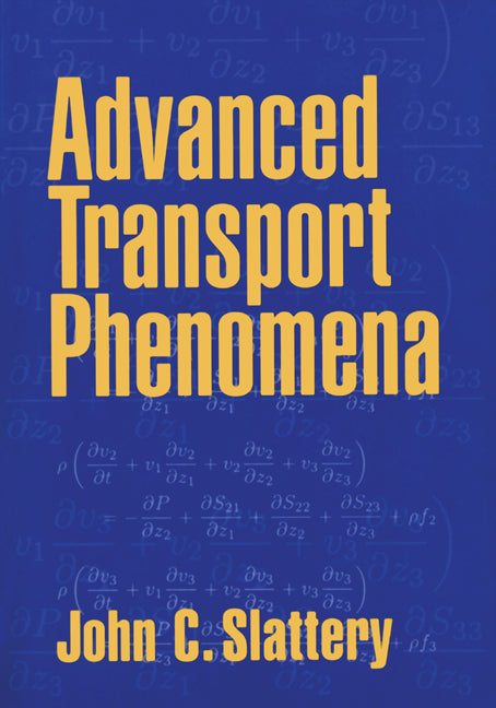 Advanced Transport Phenomena (Paperback) 9780521635653