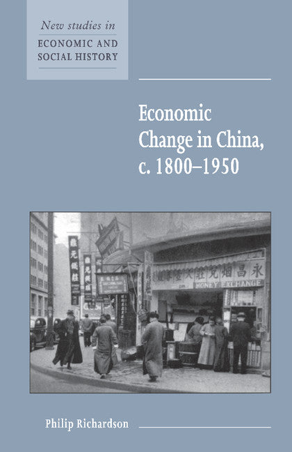 Economic Change in China, c.1800–1950 (Paperback) 9780521635714