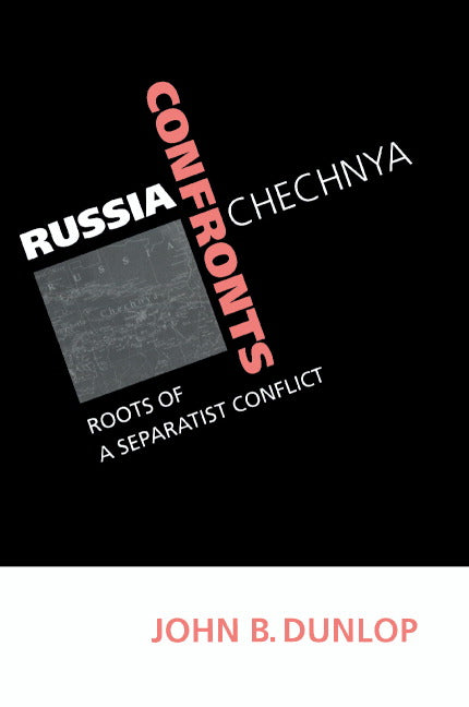 Russia Confronts Chechnya; Roots of a Separatist Conflict (Paperback) 9780521636193
