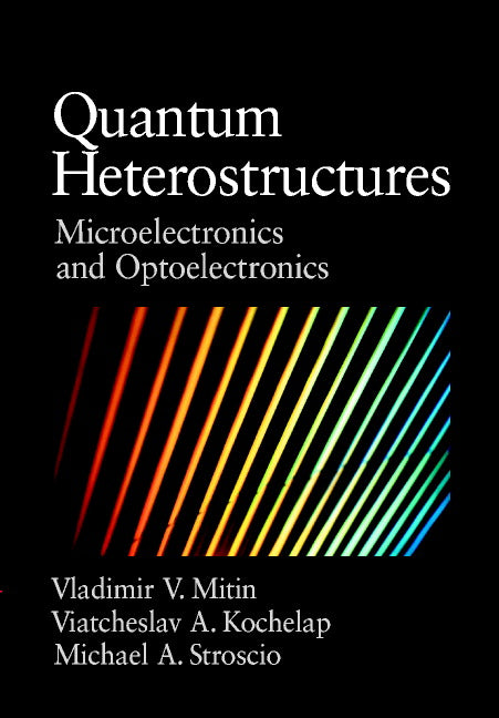 Quantum Heterostructures; Microelectronics and Optoelectronics (Paperback) 9780521636353