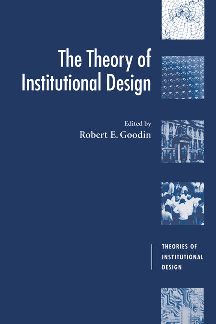 The Theory of Institutional Design (Paperback) 9780521636438