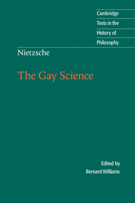 Nietzsche: The Gay Science; With a Prelude in German Rhymes and an Appendix of Songs (Paperback) 9780521636452