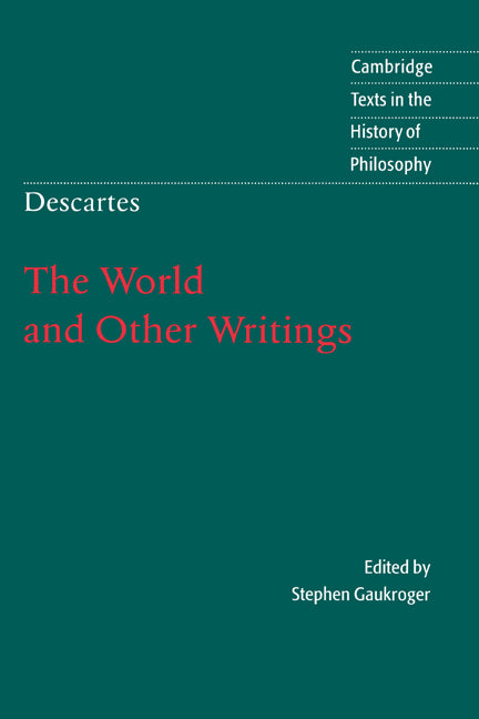 Descartes: The World and Other Writings (Paperback) 9780521636469